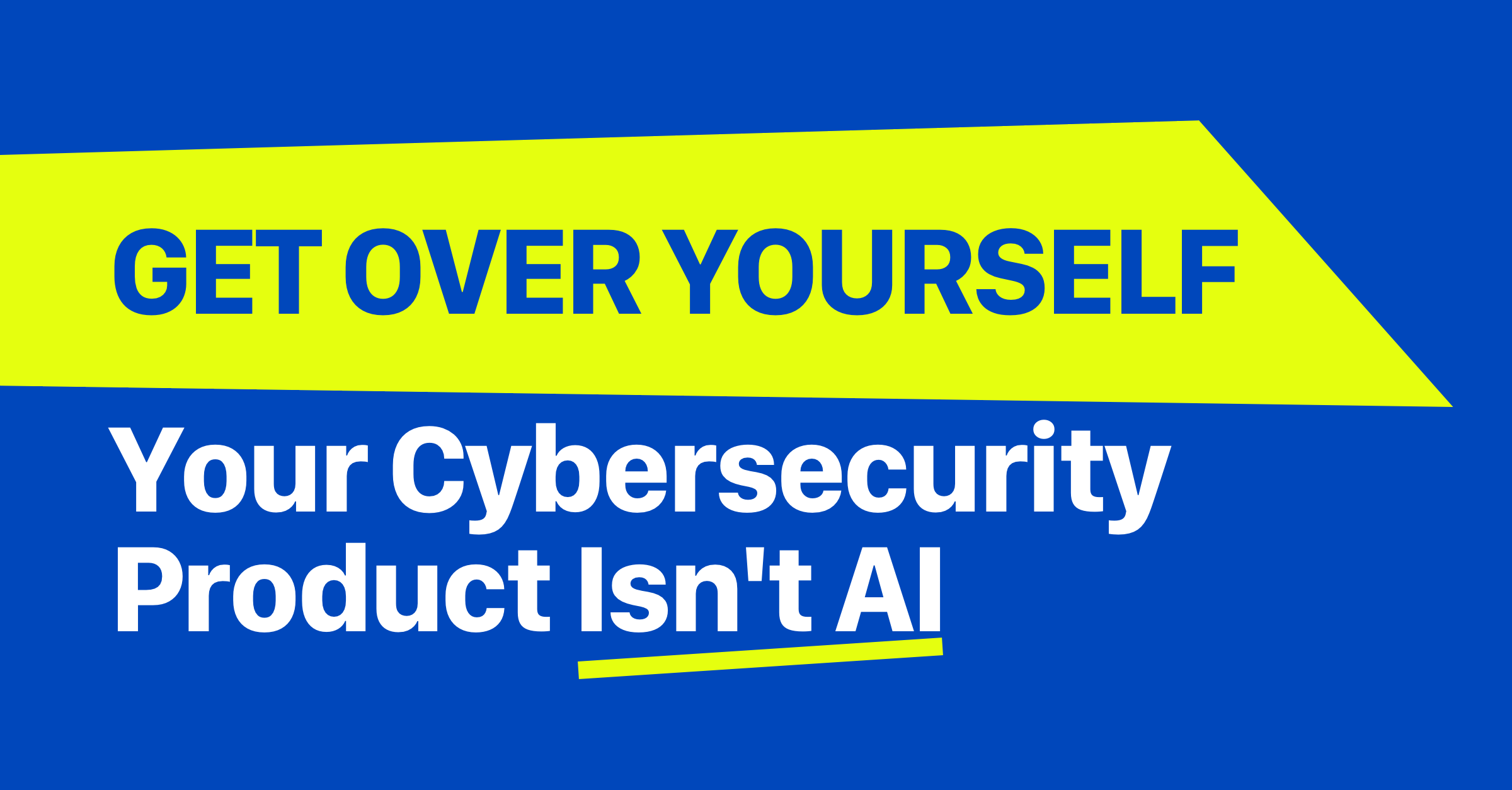 get-over-yourself-your-cybersecurity-product-isn-t-ai-treblle